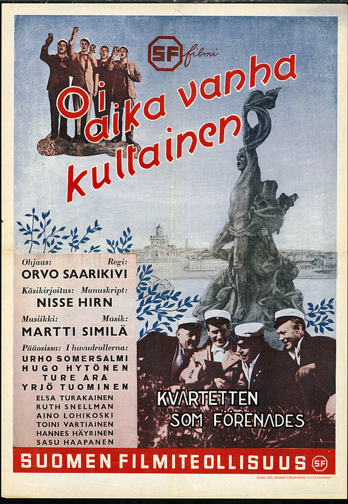 Suomen filmiteollisuuden mainosjuliste, jossa lukee "Oi, aika vanha kultainen"